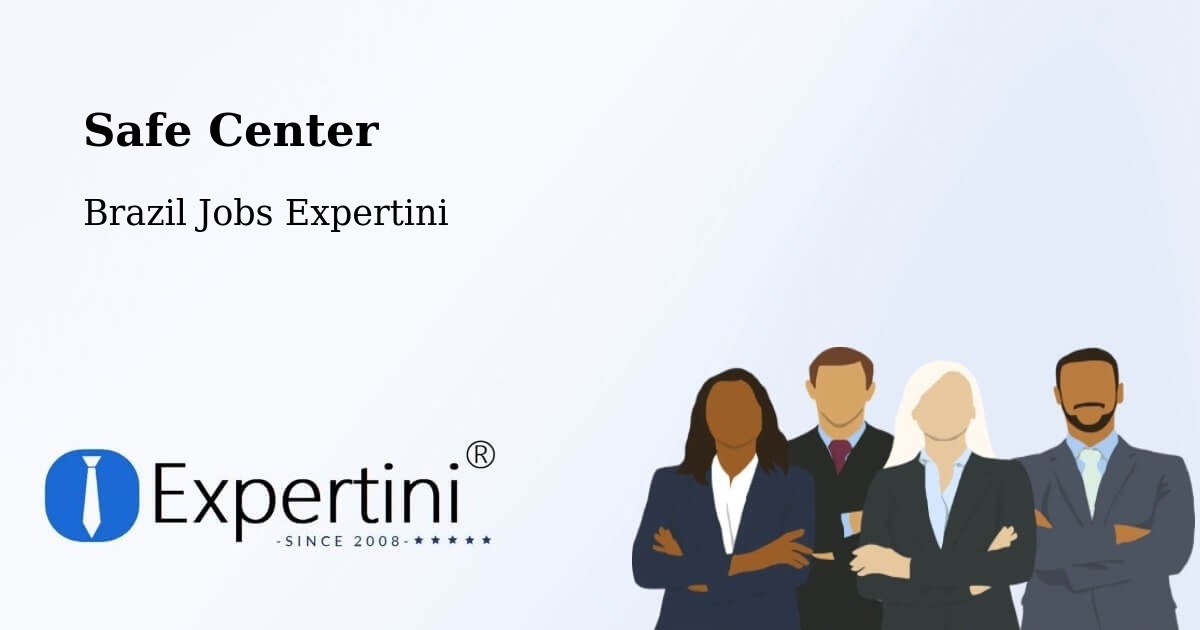 Safety Center – Ituiutaba - Brazil Jobs Expertini
